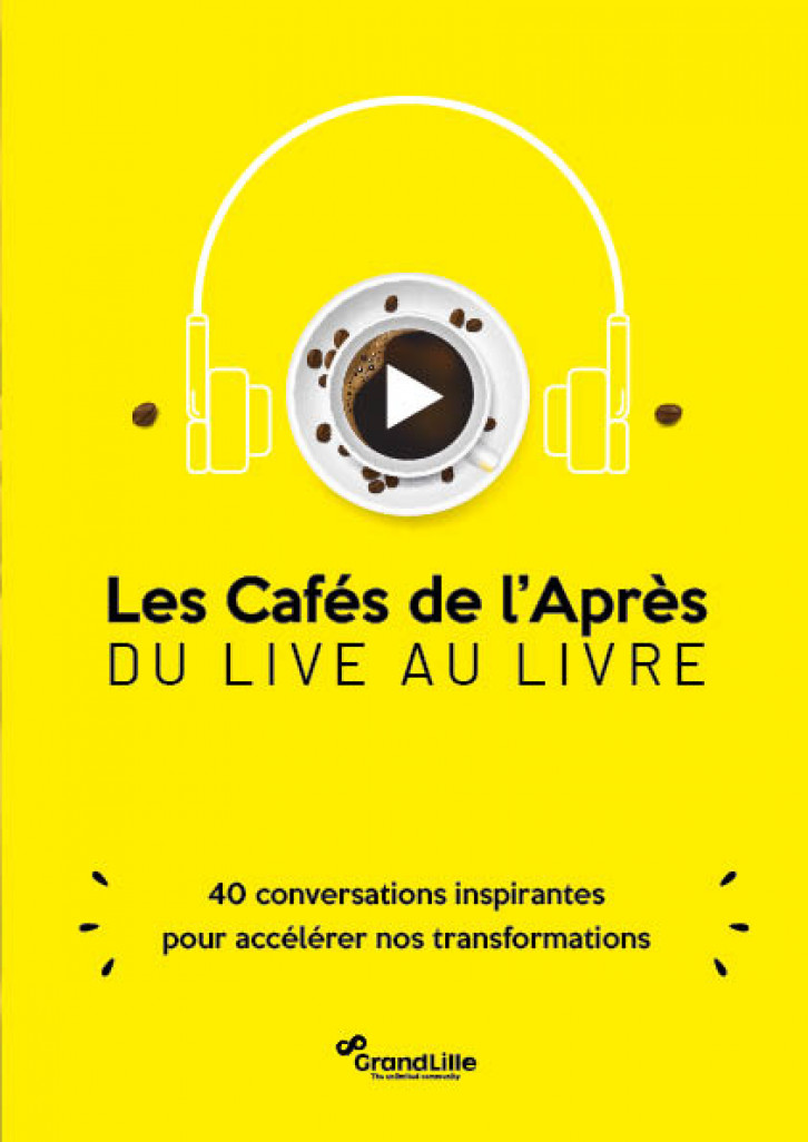 Le Comité Grand Lille publie Les Cafés de l'Après : du live au livre